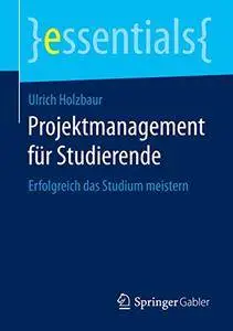 Projektmanagement für Studierende: Erfolgreich das Studium meistern