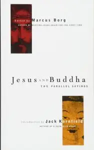 Jesus and Buddha: The Parallel Sayings (Seastone Series)