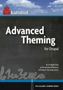 Lullabot - Advanced Theming for Drupal