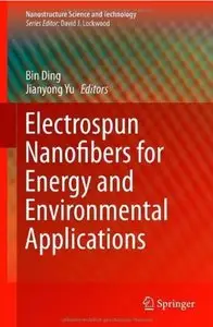 Electrospun Nanofibers for Energy and Environmental Applications [Repost]