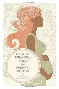 Cognitive Behavioral Therapy for Perinatal Distress (Repost)
