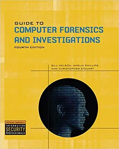 Guide to Computer Forensics and Investigations (4th Edition)