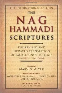 The Nag Hammadi Scriptures: The Revised and Updated Translation of Sacred Gnostic Texts