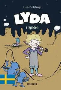 «Lyda #2: Lyda i rymden» by Lise Bidstrup