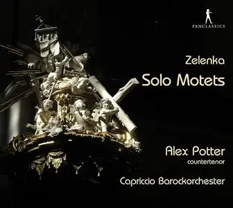 Alex Potter, Dominik Kiefer, Capriccio Barockorchester - Jan Dismas Zelenka: Solo Motets (2012)