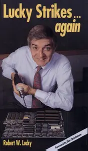 "Lucky Strikes...Again: (Feats and Foibles of Engineers)" by Robert W. Lucky 