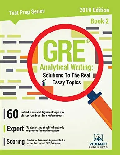 GRE Analytical Writing: Solutions to the Real Essay Topics, Book 2 (2019 Edition)