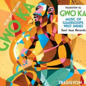 Tradisyon Ka - Gwo Ka: Music of Guadeloupe, West Indies (2014)