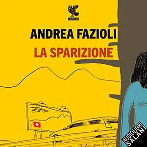 «La sparizione» by Andrea Fazioli