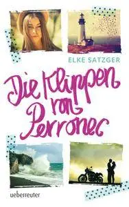 Elke Satzger - Die Klippen von Perronec