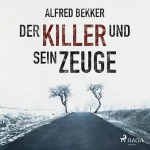 «Der Killer und sein Zeuge» by Alfred Bekker