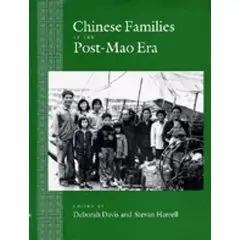Chinese Families in the Post-Mao Era (Studies on China, No 17)  