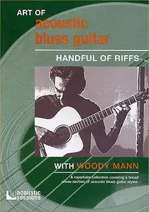 Art of Acoustic Blues Guitar - Handful of Riffs
