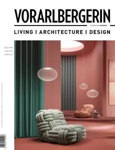 Die Vorarlbergerin - Juni 2023 (Living/Architecture/Design)