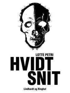 «Hvidt snit» by Lotte Petri