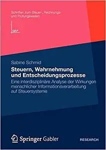 Steuern, Wahrnehmung und Entscheidungsprozesse