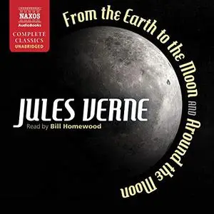 From the Earth to the Moon and Around the Moon [Audiobook]