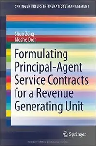 Formulating Principal-Agent Service Contracts for a Revenue Generating Unit (Repost)