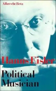 Hanns Eisler Political Musician