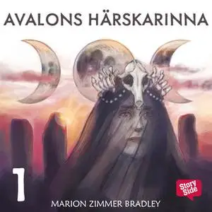 «Avalons härskarinna - Del 1» by Marion Zimmer Bradley