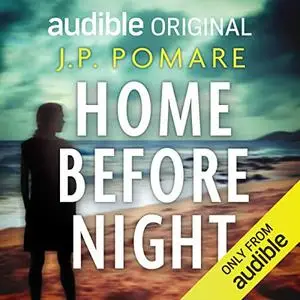 Home Before Night by J. P. Pomare