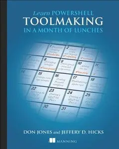 Learn PowerShell Toolmaking in a Month of Lunches (repost)