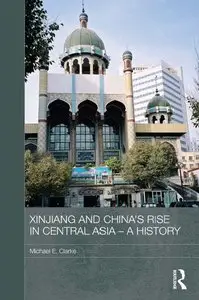 Xinjiang and China's Rise in Central Asia - A History (repost)