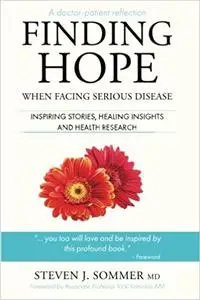 Finding Hope: When Facing Serious Disease