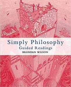 Simply philosophy: Guided readings