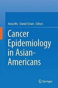 Cancer Epidemiology Among Asian Americans