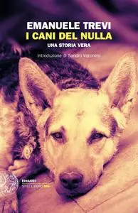 Emanuele Trevi - I cani del nulla. Una storia vera