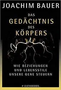 Das Gedächtnis des Körpers: Wie Beziehungen und Lebensstile unsere Gene steuern