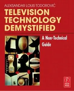 Television Technology Demystified: A Non-technical Guide [Repost]