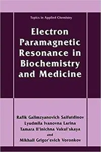 Electron Paramagnetic Resonance in Biochemistry and Medicine (Repost)