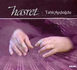 Tahir Aydoğdu - Hasret (Longing)