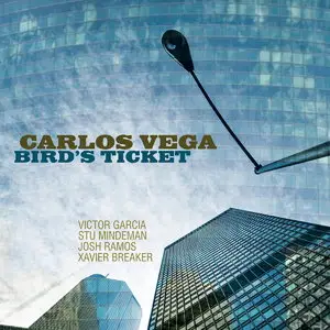 Carlos Vega - Bird's Ticket (2016)