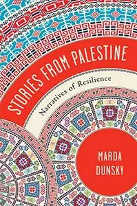 Stories from Palestine: Narratives of Resilience