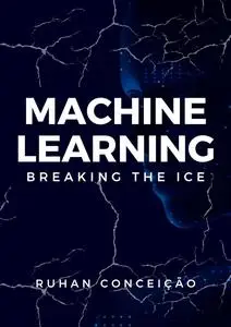 Machine Learning: Breaking the Ice