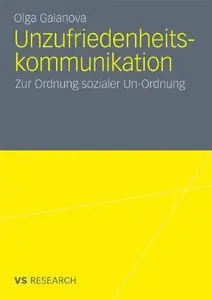 Unzufriedenheitskommunikation: Zur Irritierbarkeit sozialer Ordnung