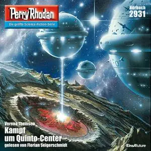 «Perry Rhodan - Episode 2931: Kampf um Quinto-Center» by Verena Themsen