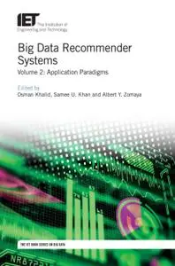 Big Data Recommender Systems - Volume 2: Application Paradigms