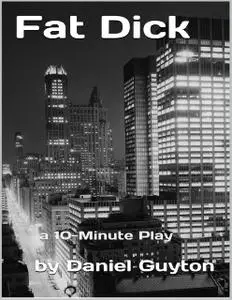 «Fat Dick» by Daniel Guyton