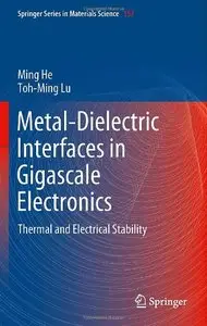 Metal-Dielectric Interfaces in Gigascale Electronics: Thermal and Electrical Stability