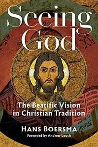 Seeing God: The Beatific Vision in Christian Tradition