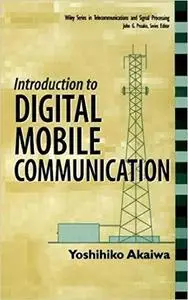 Introduction to Digital Mobile Communication (Wiley Series in Telecommunications and Signal Processing)