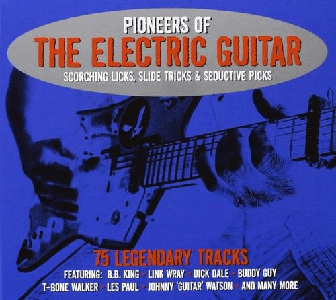 VA - Pioneers Of The Electric Guitar (2013)