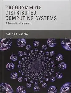 Programming Distributed Computing Systems: A Foundational Approach
