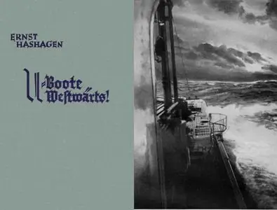 U-Boote westwärts! Meine Fahrten um England 1914 - 1918