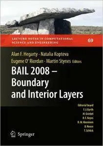 BAIL 2008 - Boundary and Interior Layers: Proceedings of the International Conference on Boundary and Interior Layers