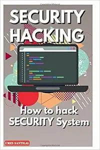 SECURITY HACKING: How to hack SECURITY System